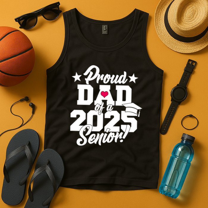 Proud Dad Of A 2025 Senior Grad Tank Top