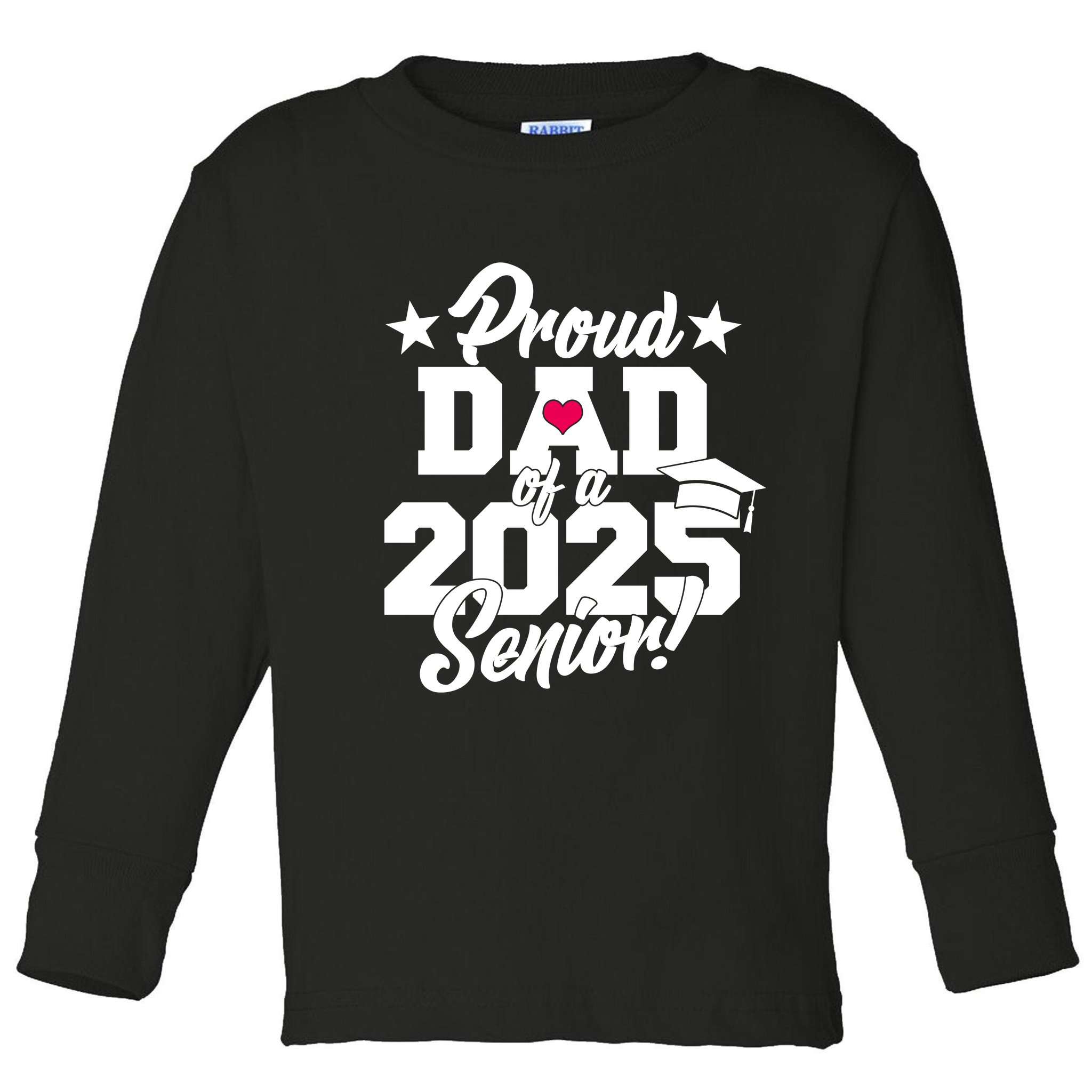 Proud Dad Of A 2025 Senior Grad Toddler Long Sleeve Shirt