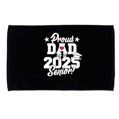 Proud Dad Of A 2025 Senior Grad Microfiber Hand Towel