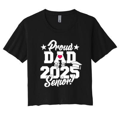 Proud Dad Of A 2025 Senior Grad Crop Top