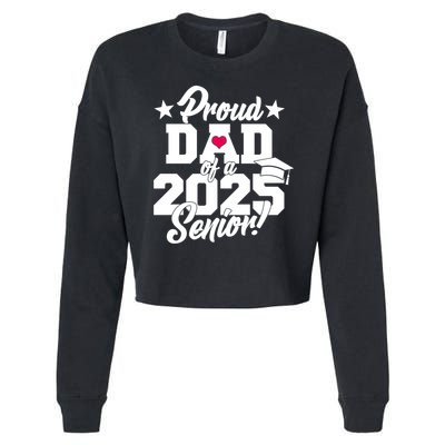 Proud Dad Of A 2025 Senior Grad Cropped Pullover Crew