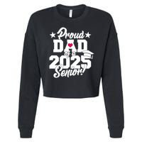 Proud Dad Of A 2025 Senior Grad Cropped Pullover Crew