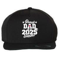 Proud Dad Of A 2025 Senior Grad Wool Snapback Cap