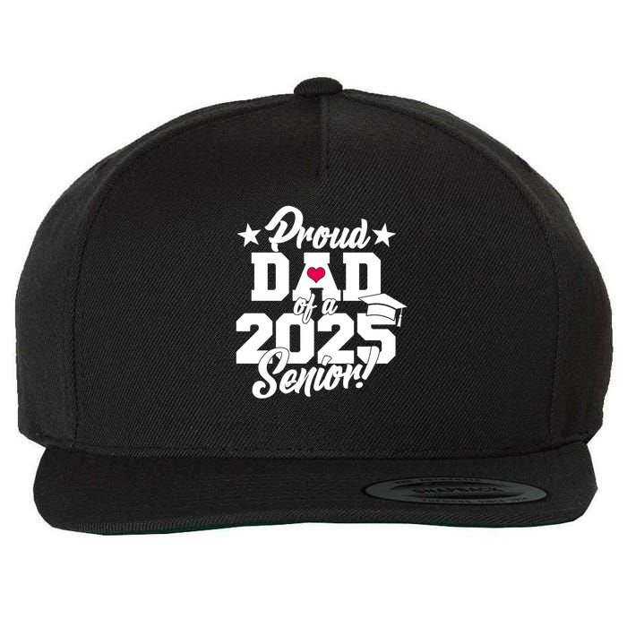 Proud Dad Of A 2025 Senior Grad Wool Snapback Cap