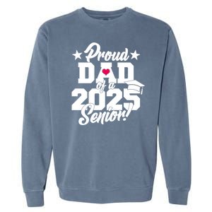 Proud Dad Of A 2025 Senior Grad Garment-Dyed Sweatshirt