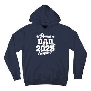 Proud Dad Of A 2025 Senior Grad Tall Hoodie