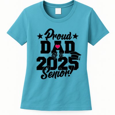 Proud Dad Of A 2025 Senior Grad Womens T-Shirt