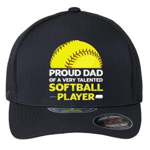 Proud Dad Of A Very Talented Softball Player Flexfit Unipanel Trucker Cap