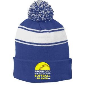 Proud Dad Of A Very Talented Softball Player Stripe Pom Pom Beanie