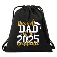 Proud Dad Of A 2025 Graduate Graduation Family Drawstring Bag