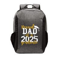 Proud Dad Of A 2025 Graduate Graduation Family Vector Backpack