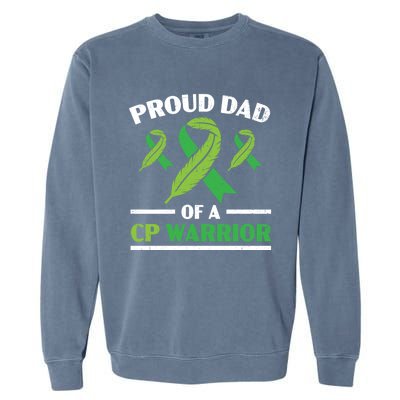 Proud Dad Of A Cp Warrior Cerebral Palsy Fathers Day Gift Garment-Dyed Sweatshirt