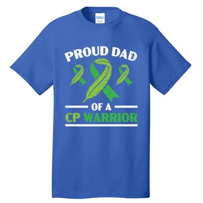 Proud Dad Of A Cp Warrior Cerebral Palsy Fathers Day Gift Tall T-Shirt