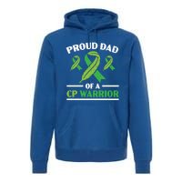 Proud Dad Of A Cp Warrior Cerebral Palsy Fathers Day Gift Premium Hoodie