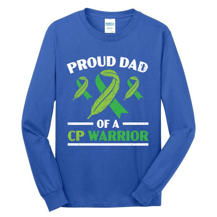 Proud Dad Of A Cp Warrior Cerebral Palsy Fathers Day Gift Tall Long Sleeve T-Shirt