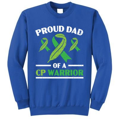 Proud Dad Of A Cp Warrior Cerebral Palsy Fathers Day Gift Tall Sweatshirt