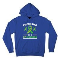 Proud Dad Of A Cp Warrior Cerebral Palsy Fathers Day Gift Tall Hoodie