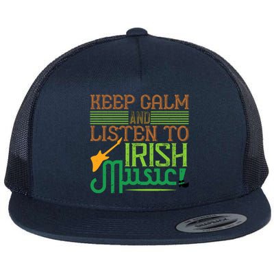 Patrick's Day Outfit Gift Stay Calm And Listen To Irish Music Gift Flat Bill Trucker Hat