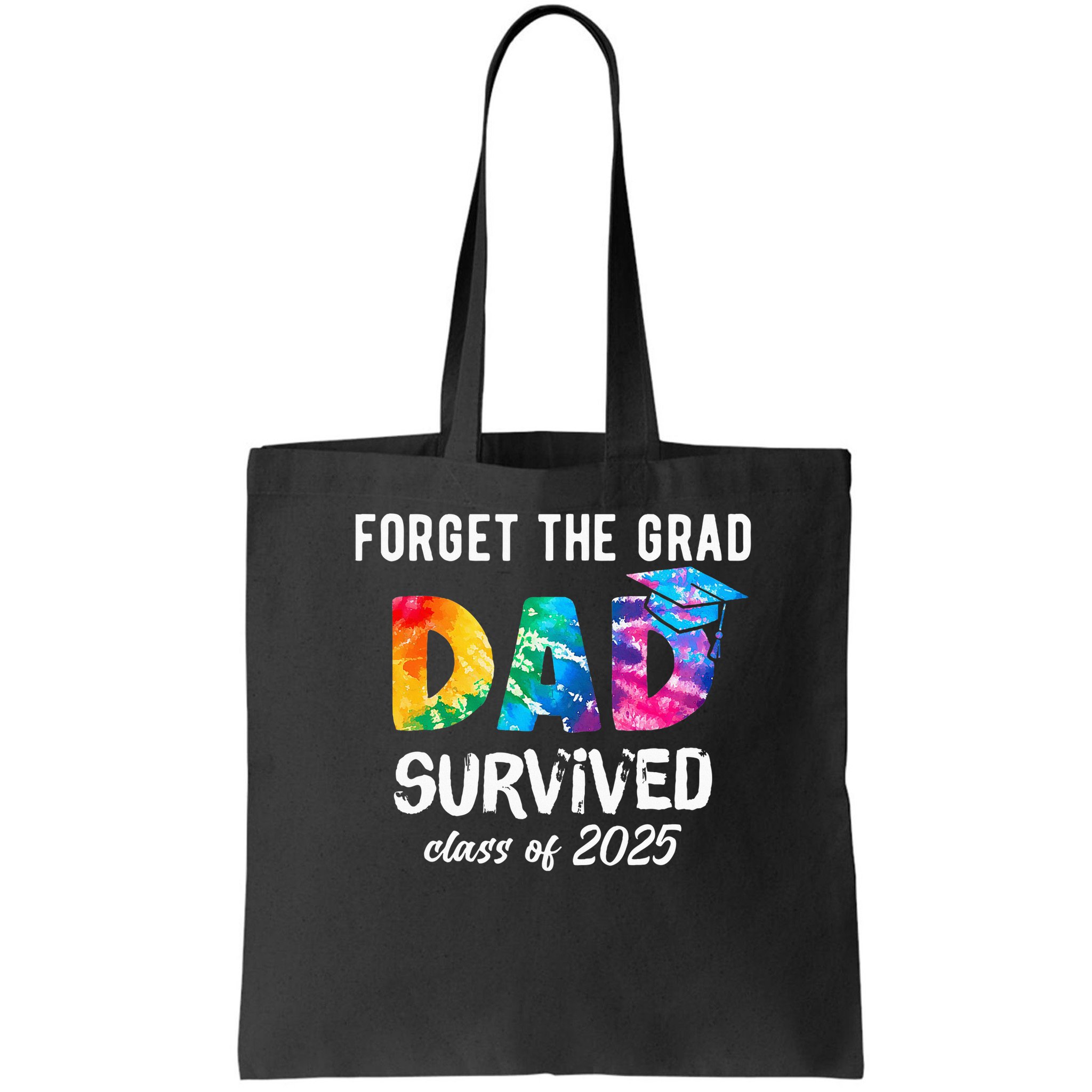 Proud Dad of A 2025 Graduate 2025 Bag