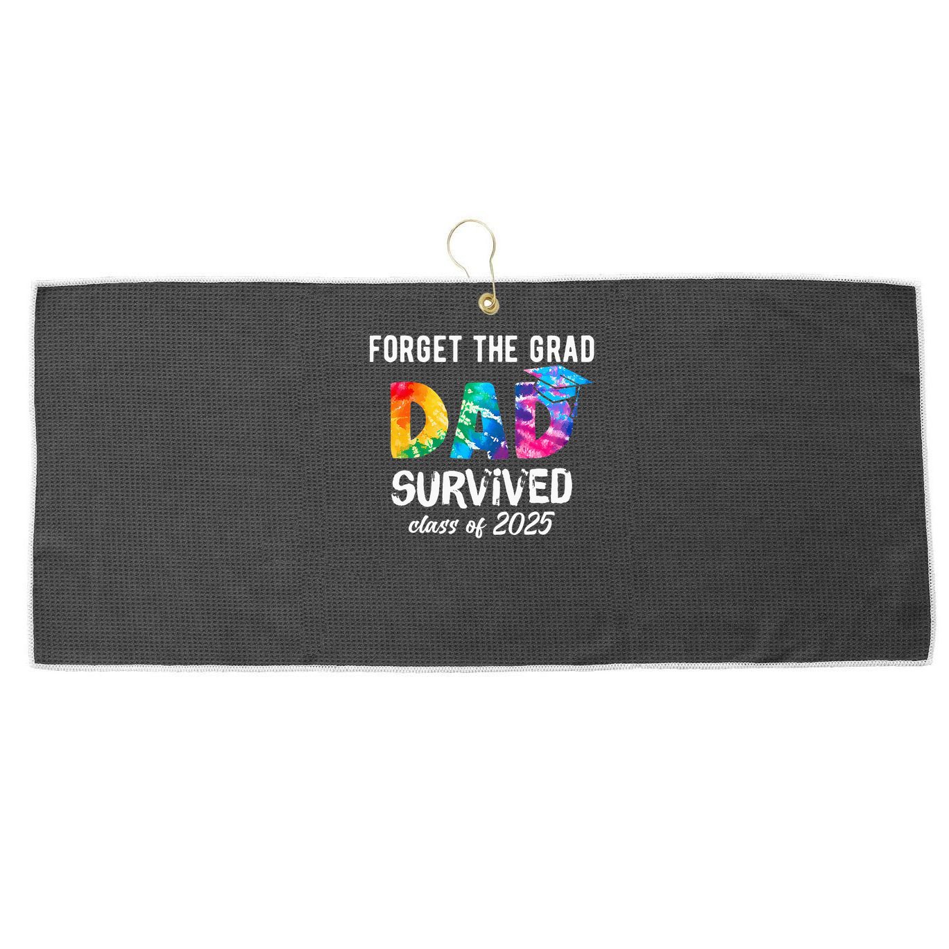 Proud Dad of A 2025 Graduate 2025 Large Microfiber Waffle Golf Towel