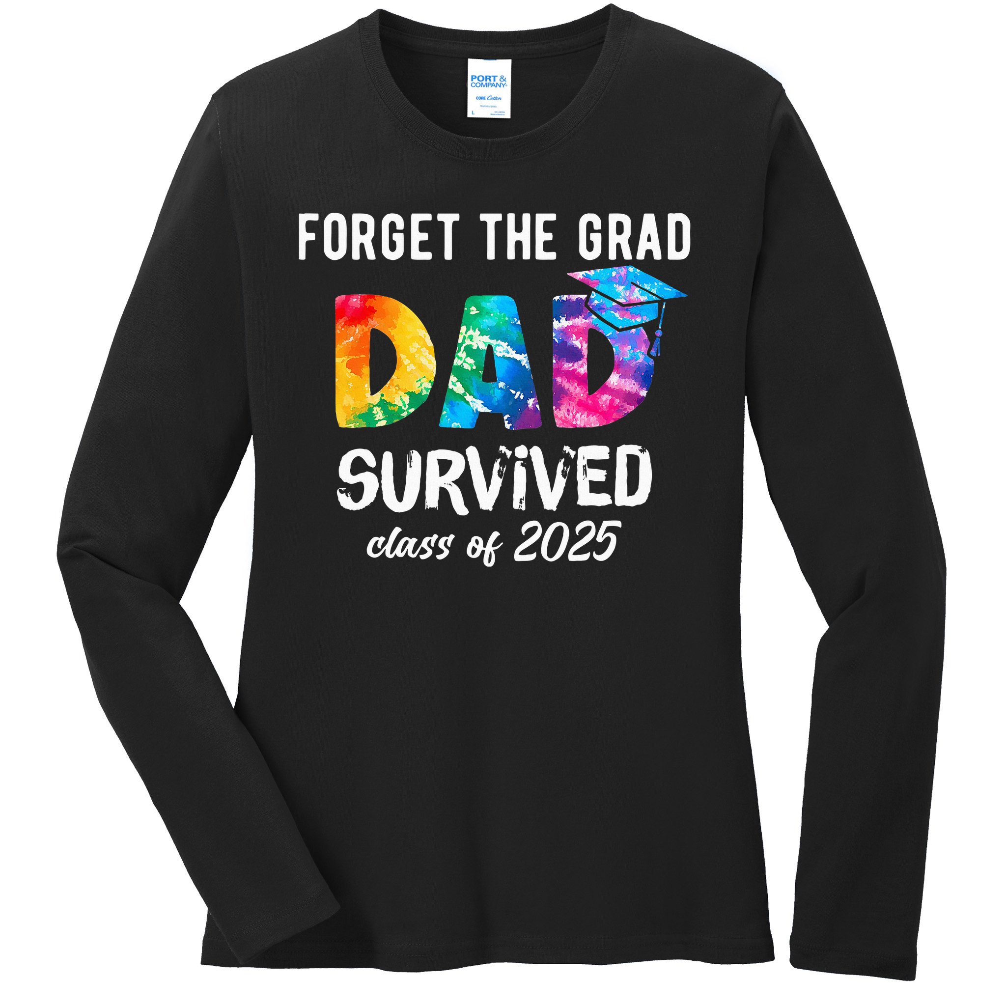 Proud Dad of A 2025 Graduate 2025 Ladies Long Sleeve Shirt