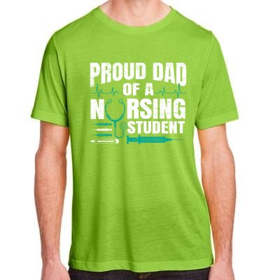 Proud Dad Of A Nursing Student Fathers Day Fatherhood Gift Adult ChromaSoft Performance T-Shirt