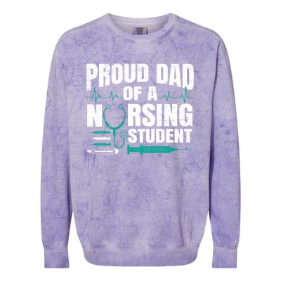 Proud Dad Of A Nursing Student Fathers Day Fatherhood Gift Colorblast Crewneck Sweatshirt