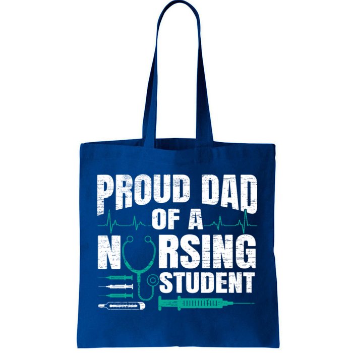 Proud Dad Of A Nursing Student Fathers Day Fatherhood Gift Tote Bag