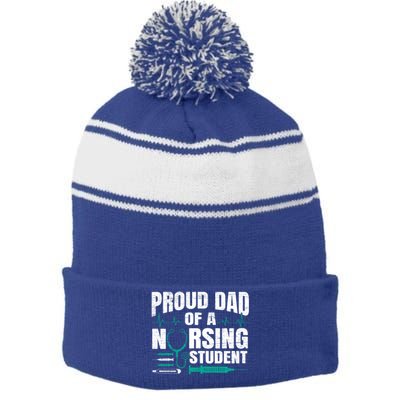 Proud Dad Of A Nursing Student Fathers Day Fatherhood Gift Stripe Pom Pom Beanie