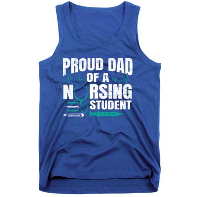 Proud Dad Of A Nursing Student Fathers Day Fatherhood Gift Tank Top