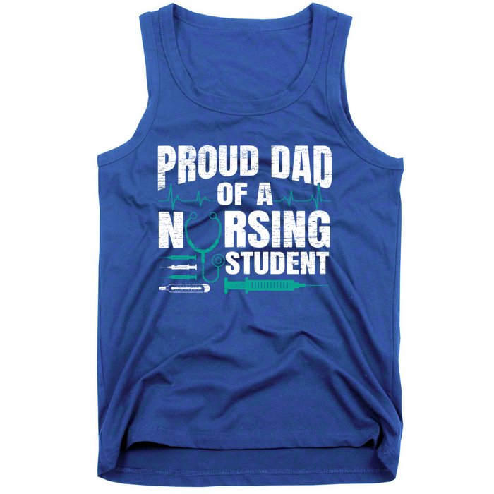 Proud Dad Of A Nursing Student Fathers Day Fatherhood Gift Tank Top