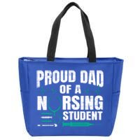 Proud Dad Of A Nursing Student Fathers Day Fatherhood Gift Zip Tote Bag