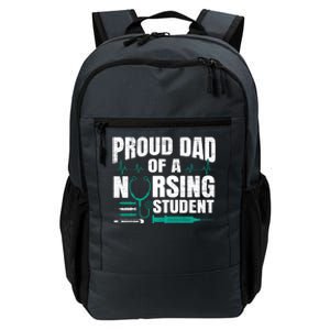 Proud Dad Of A Nursing Student Fathers Day Fatherhood Gift Daily Commute Backpack