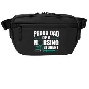 Proud Dad Of A Nursing Student Fathers Day Fatherhood Gift Crossbody Pack