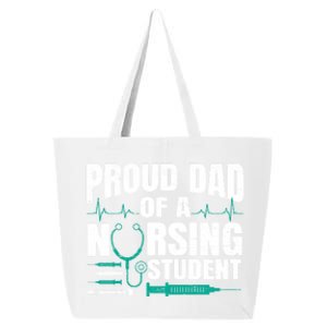 Proud Dad Of A Nursing Student Fathers Day Fatherhood Gift 25L Jumbo Tote