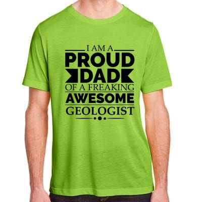 Proud Dad Of A Freaking Awesome Geologist Fathers Day Gift Funny Gift Adult ChromaSoft Performance T-Shirt