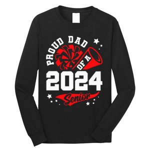 Proud Dad Of A 2024 Senior Cheer Dad Graduation Party Long Sleeve Shirt