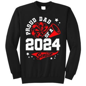 Proud Dad Of A 2024 Senior Cheer Dad Graduation Party Tall Sweatshirt