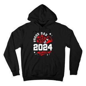 Proud Dad Of A 2024 Senior Cheer Dad Graduation Party Tall Hoodie