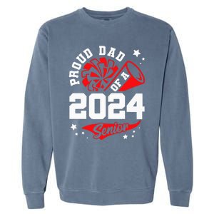 Proud Dad Of A 2024 Senior Cheer Dad Graduation Party Garment-Dyed Sweatshirt