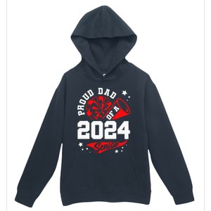 Proud Dad Of A 2024 Senior Cheer Dad Graduation Party Urban Pullover Hoodie