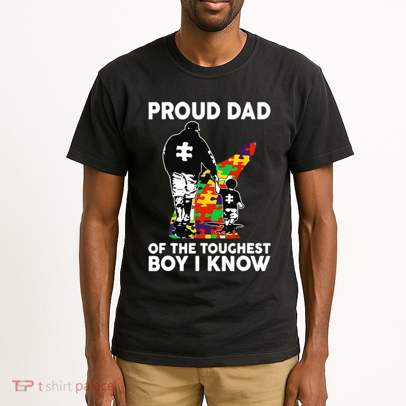 Proud Dad Of The Toughest I Know Autism Awareness Tall T-Shirt