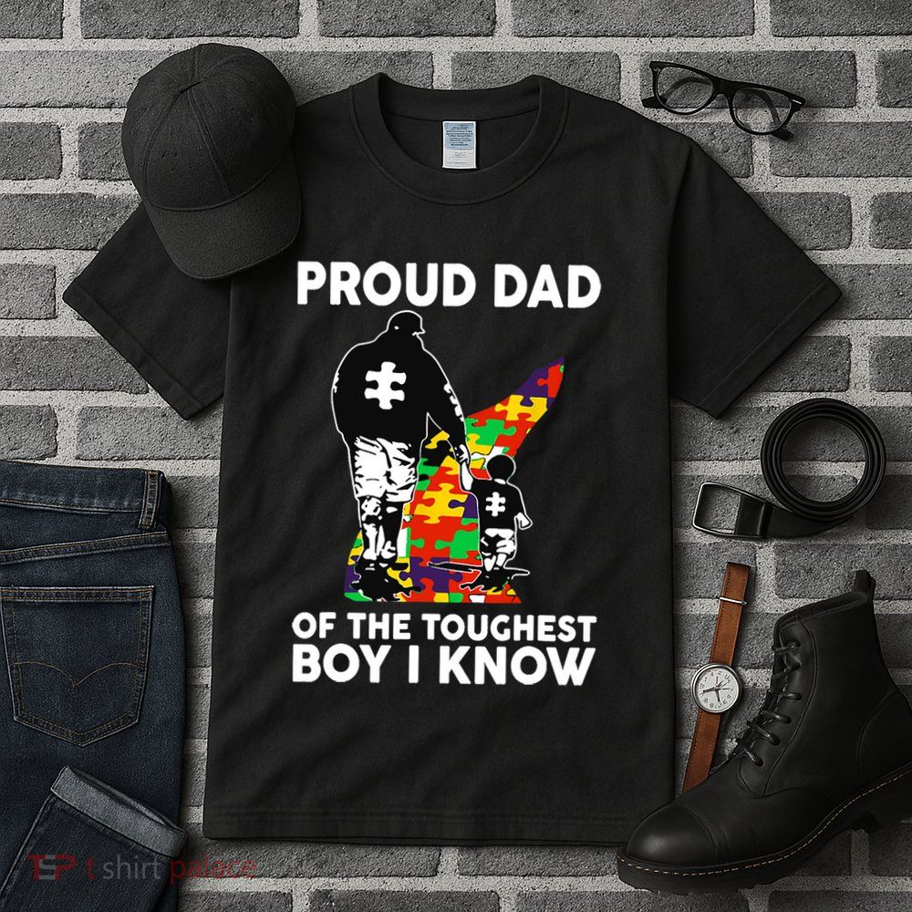 Proud Dad Of The Toughest I Know Autism Awareness Tall T-Shirt