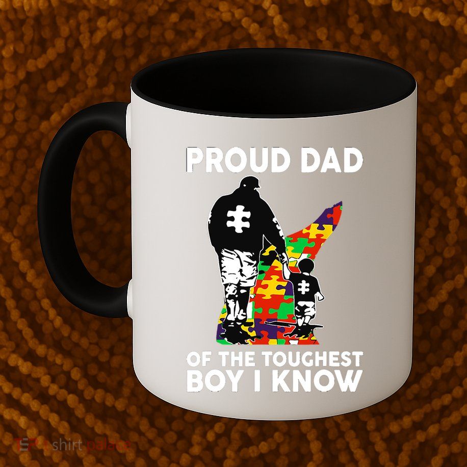 Proud Dad Of The Toughest I Know Autism Awareness Mug