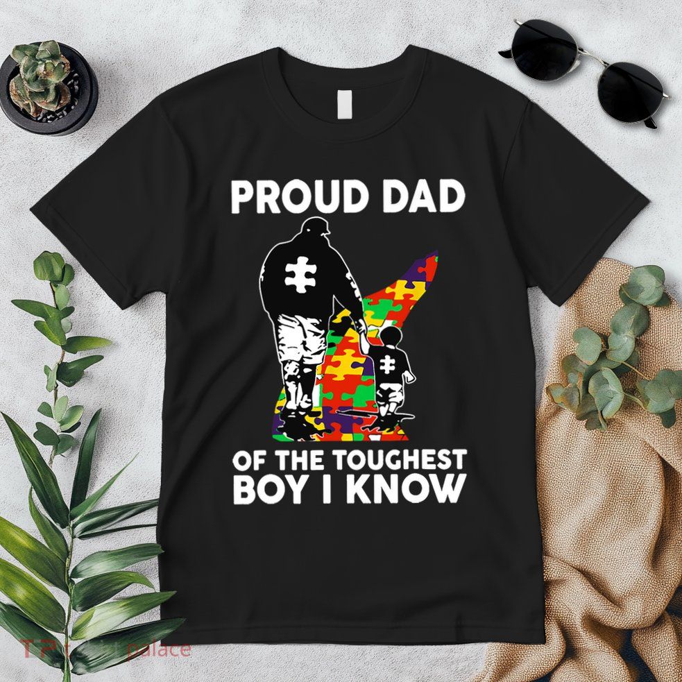 Proud Dad Of The Toughest I Know Autism Awareness Premium T-Shirt