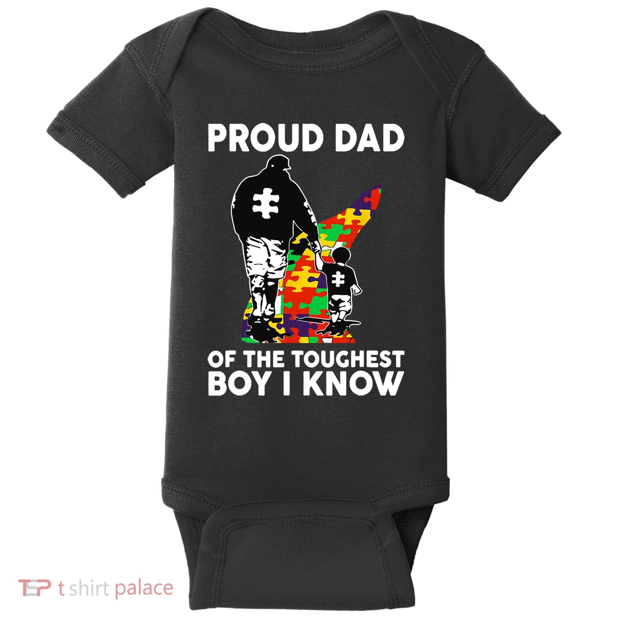 Proud Dad Of The Toughest I Know Autism Awareness Baby Bodysuit