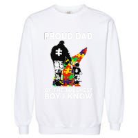 Proud Dad Of The Toughest I Know Autism Awareness Garment-Dyed Sweatshirt