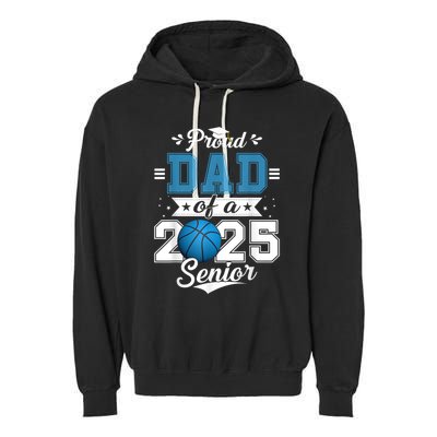 Proud Dad Of A 2025 Senior Graduate Basketball Theme Garment-Dyed Fleece Hoodie
