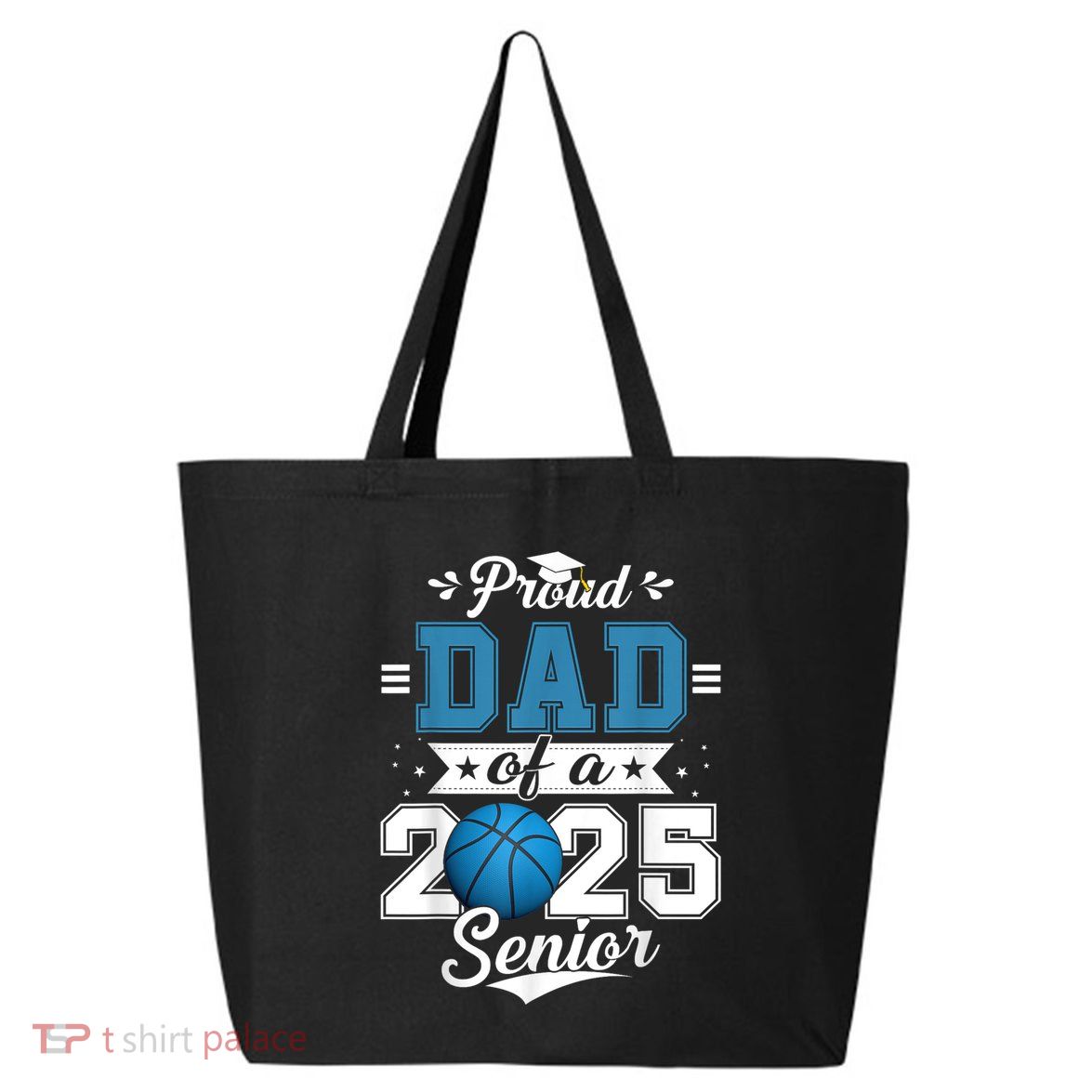 Proud Dad Of A 2025 Senior Graduate Basketball Theme 25L Jumbo Tote
