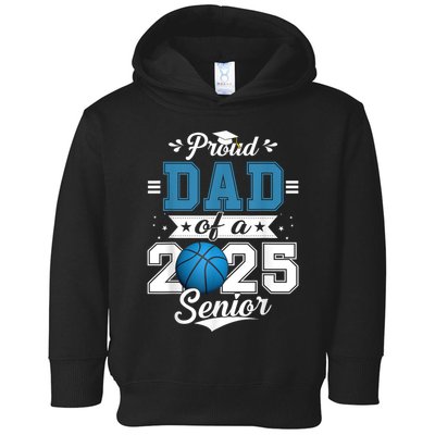 Proud Dad Of A 2025 Senior Graduate Basketball Theme Toddler Hoodie